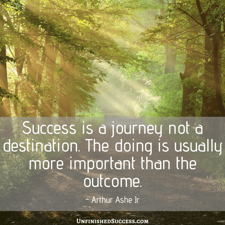Success is a journey not a destination