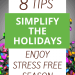 8 Care Free Tips To Simplify The Holidays