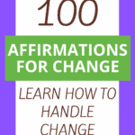 100 Positive Affirmations For Change